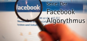 Read more about the article Facebook Newsfeed Algorithmus – So erreichst Du mehr Follower dauerhaft