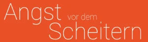 Read more about the article Angst – eine der grössten Erfolgsblockaden?